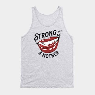 STRONG AS A MOTHER Tank Top